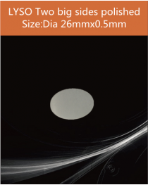 LYSO Ce scintilltion crystal, Cerium doped Lutetium Yttrium Silicate scintillation crystal, LYSO Ce scintillator crystal, dia 26x0.5mm